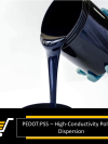 PEDOT:PSS – High-Conductivity Polymer Dispersion (Available in Pakistan)